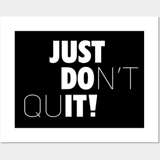 Just Don't Quit Posters and Art